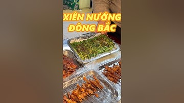 XIÊN NƯỚNG Ở ĐÔNG BẮC RẺ CHẤN ĐỘNG