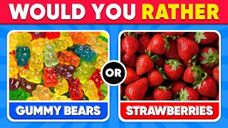 Would You Rather...? JUNK FOOD vs HEALTHY FOOD 🍔🥗 Daily Quiz