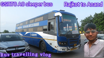 GSRTC ST  AC sleeper Rajkot to Anand Bus travelling vlog ( Gujarat )