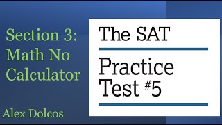 SAT Official Test #5: Math - No Calculator Section Walkthrough Part 1