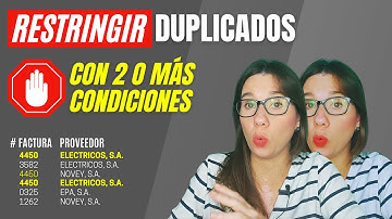 🚫 Parte2 - Restringir la entrada de DUPLICADOS por DOS o más condiciones en EXCEL.