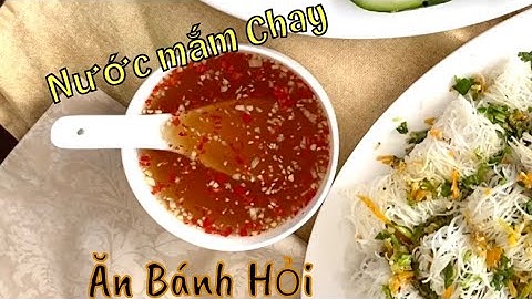 Cách pha nước chấm ăn bánh hỏi thế nào năm 2024