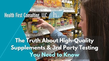 The Truth About High-Quality Supplements & 3rd Party Testing You Need to Know