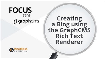 FOG 10: Creating a Blog using the GraphCMS Rich Text Renderer