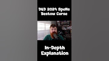 In-Depth D&D Spell Explanations - Bestow Curse | 2024 Edition