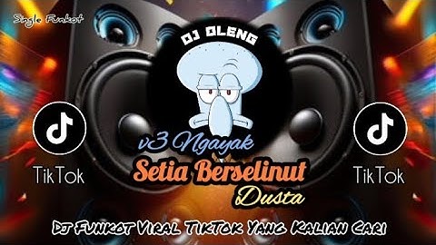 Sungle Funkot‼️Dj Setia Berselimut Dusta (Hard) Ngayak New 2024❗Trending Viral TikTok🔥