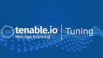 Tuning in Tenable.io Web App Scanning