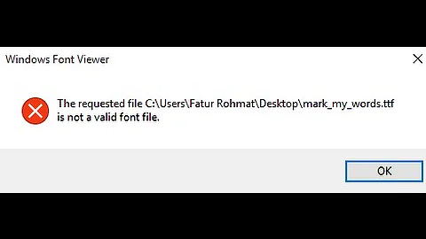 How To Fix Not A Valid Font File