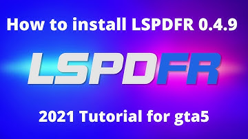 How to install LSPDFR 0.4.9 Automatically in 2021