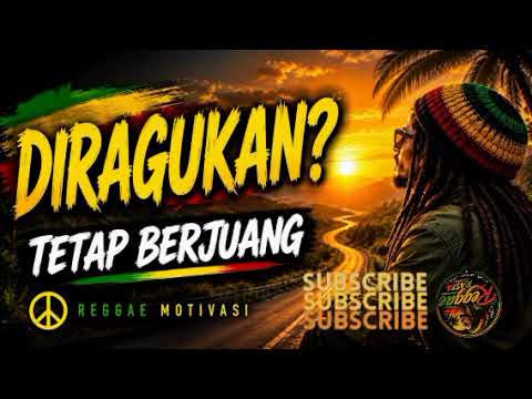 Semua Orang Meragukan,Terus Berjuang! | Kumpulan Lagu Reggae Motivasi Terbaru 2026