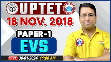 UPTET 2024 | UPTET EVS Paper 1 Previous Year Questions | UPTET Nov 2018 EVS PYQs Class By Arun Sir