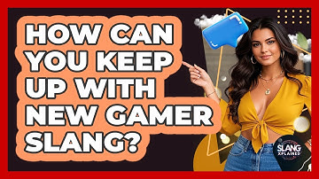 How Can You Keep Up With New Gamer Slang? - SlangXplained
