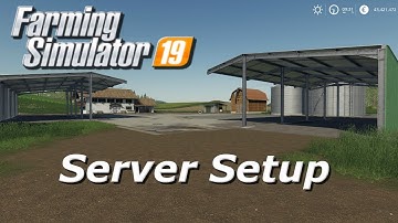 Farming Simulator 2019: My Server Setup