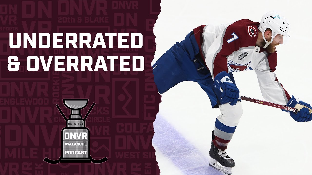 The NHL's most underrated and overrated players  | DNVR Avalanche Live