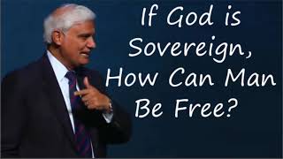 If God is Sovereign, How Can Man Be Free? - By Ravi Zacharias