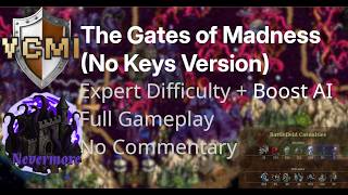 The Gates of Madness (No Keys) Expert &amp; Boost AI Nevermore Gameplay (Heroes 3 VCMI Custom Map)