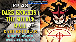 DCUO Ep 43 Dark Knights The Source Wall raid regular last boss mechanics explained