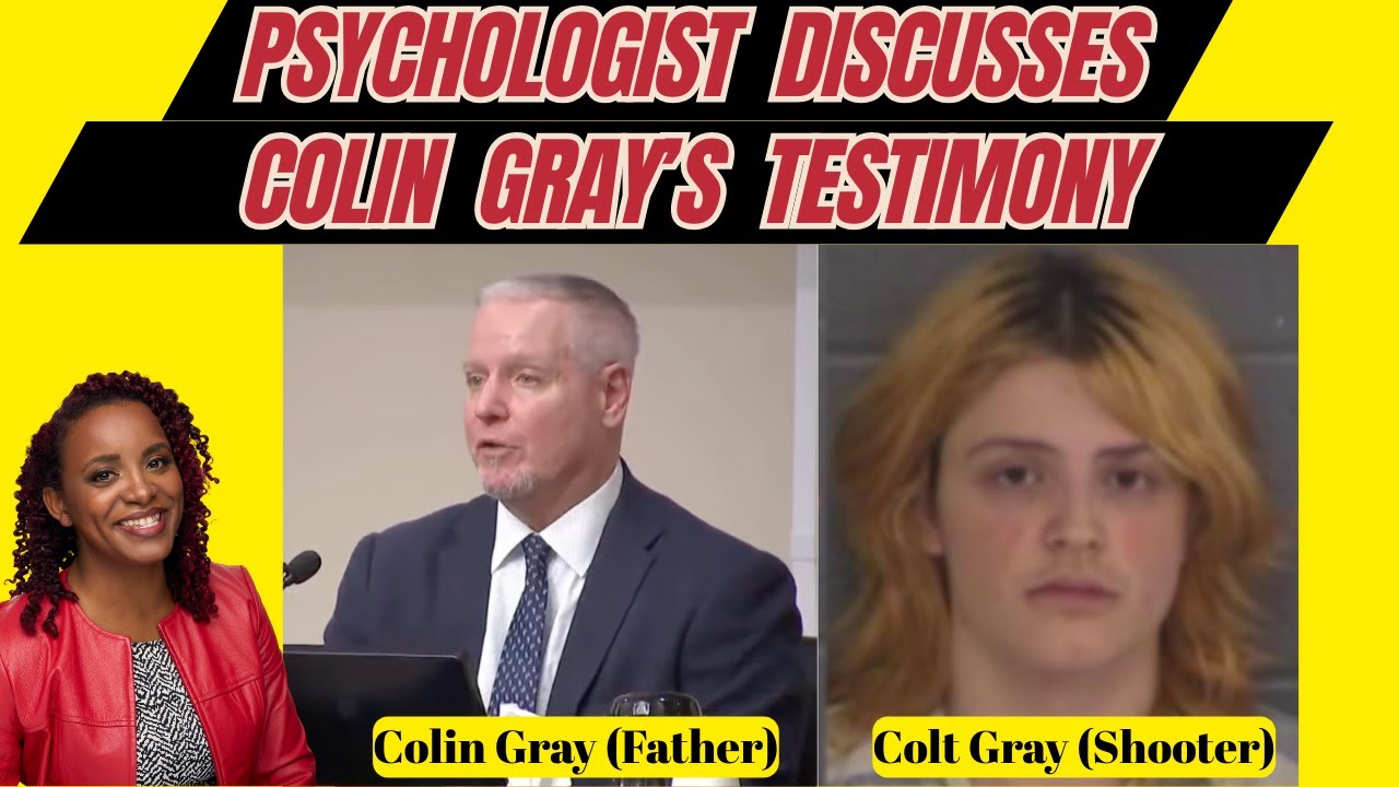 Psychologist Discusses Colin Gray's Testimony: Father of Apalachee HS shooter (part 4)