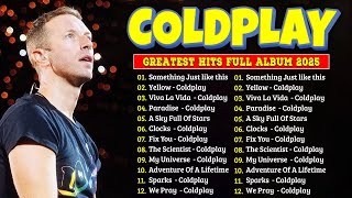 Coldplay Greatest Hits 2025  Best  Playlist  Yellow Viva La Vida Fix You The Scientist