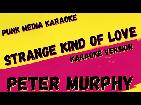 Peter Murphy Strange Kind Of Love Karaoke Instrumental Pmk