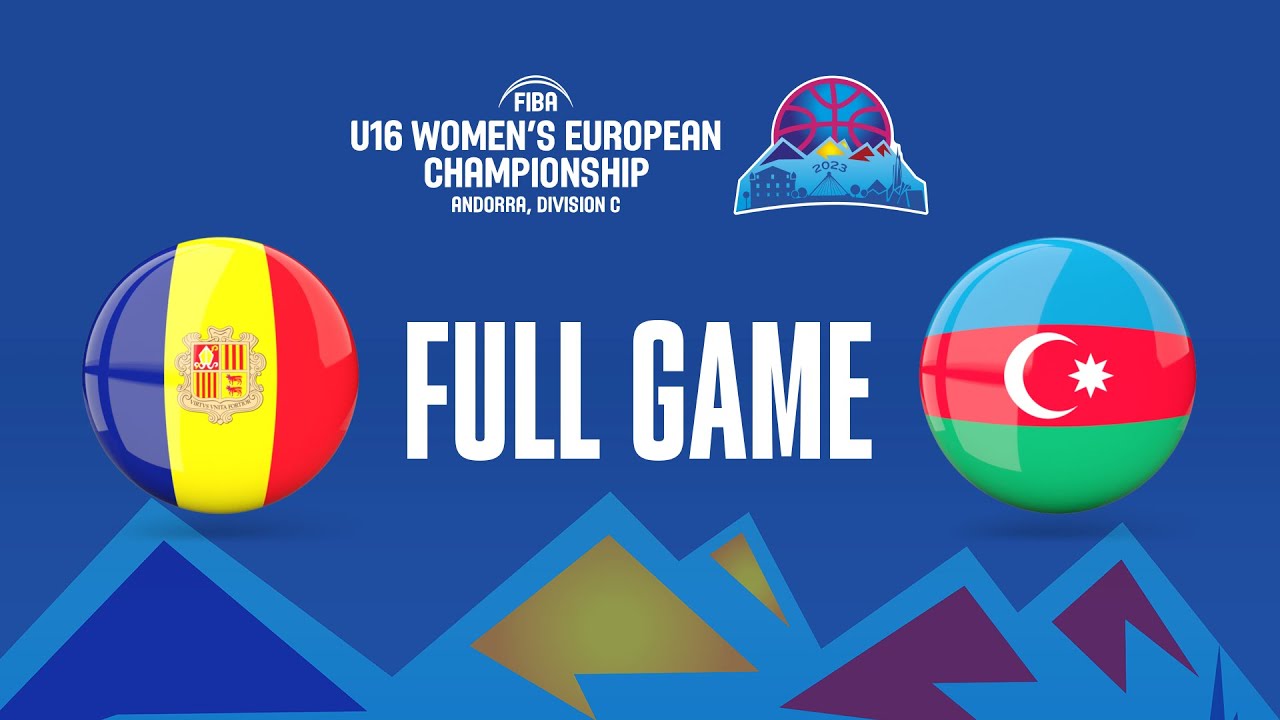 Andorra v Azerbaijan | Full Basketball Game | FIBA U16 Women's European Championship 2023