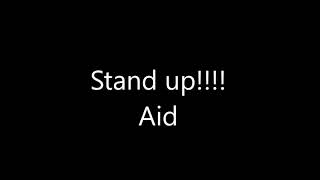 Stand up!!!! Aid 1st