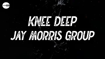 Jay Morris Group - Knee Deep (Lyric video)