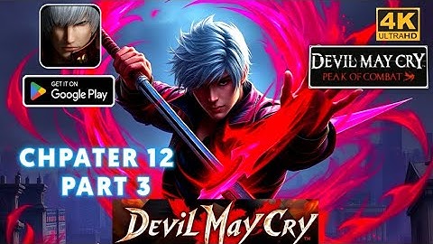 Devil May Cry Peak Of Combat - Android Gameplay Chapter 12 #Part 3  Walkthrough | Redmi Note 8 Pro
