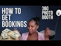 How to get Bookings for 360 Photobooth Business/$1000 in a day