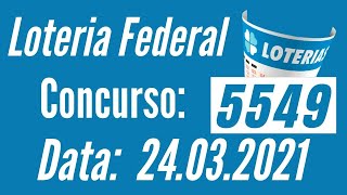 Resultado Loteria Federal Concurso 5549 - Sorteio do Dia 24