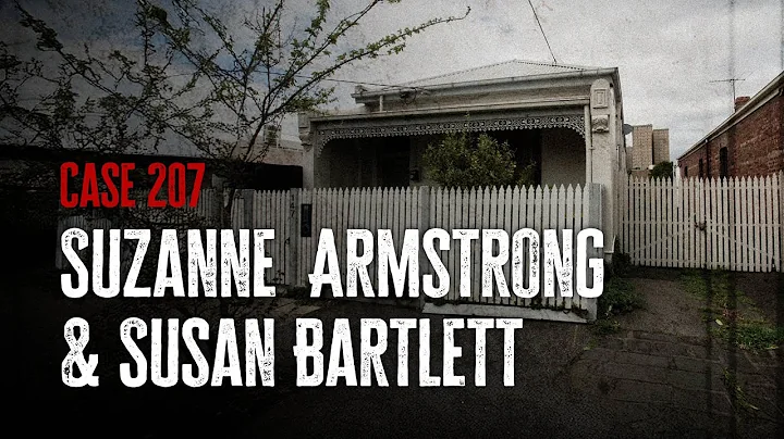 Case 207: Suzanne Armstrong & Susan Bartlett