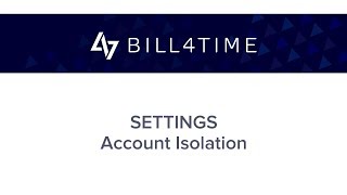 Bill4Time:  Setting - Accounting Isolation