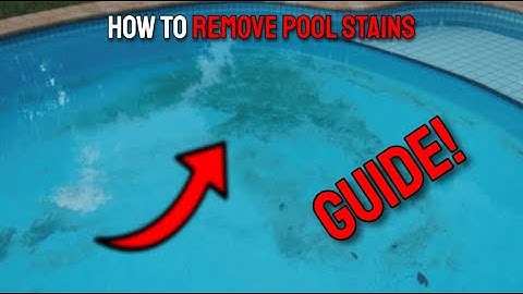 How to remove stains from your pool