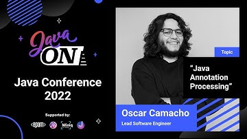 Java Annotation Processing | Oscar Camacho | Java ON 2022