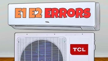 How To Fix E1 E2 Error Codes In TCL Mini Split AC Easily!