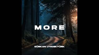 Gürkan Uyanıktürk - More (Official) #tiktok #music #hit #official Resimi