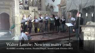 Walter Lambe: Nesciens mater