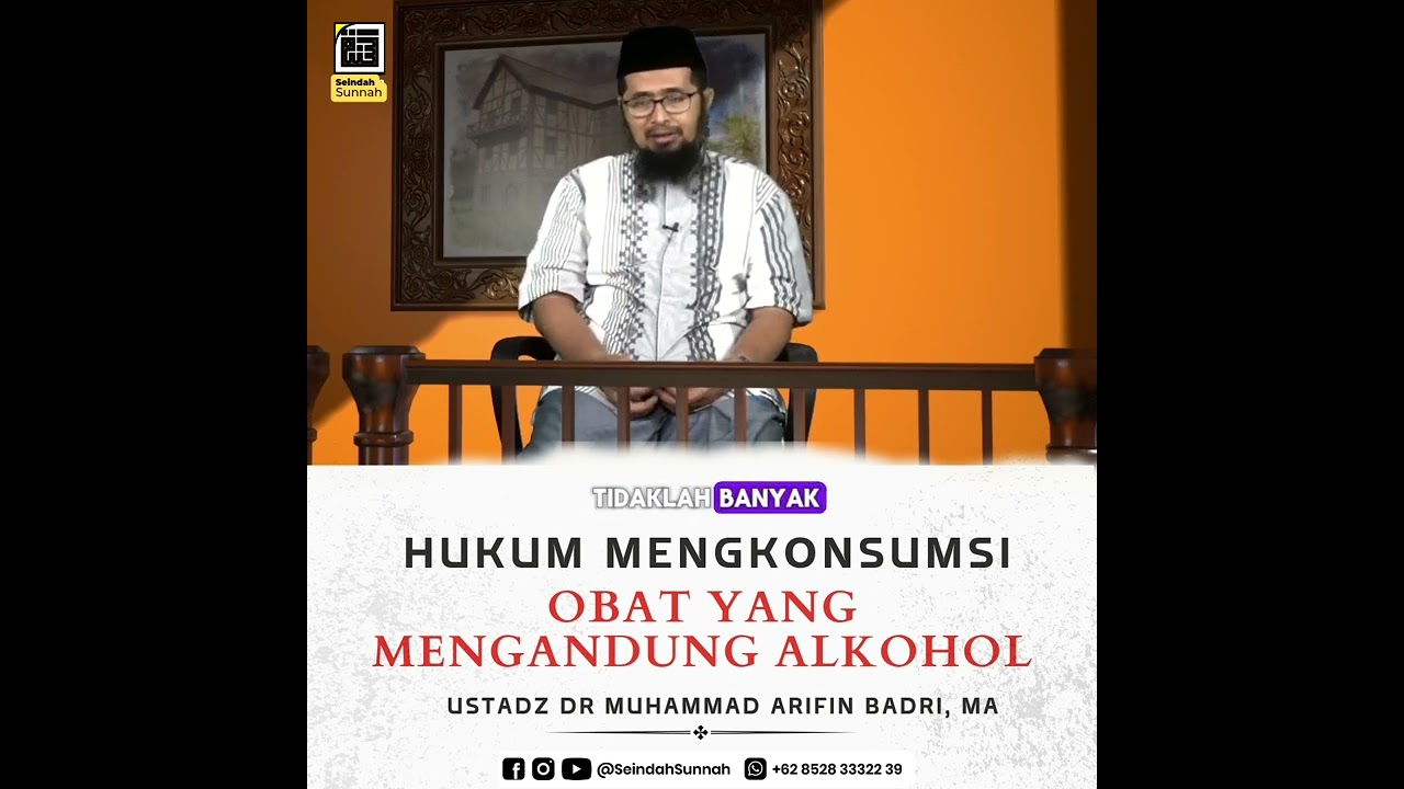 Hukum Mengkonsumsi Obat Yang Mengandung Alkohol - Ustadz Dr Muhammad Arifin Badri, MAحفظه الله تعالى