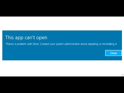 Fix Microsoft Store Error This App Can&rsquo;t Open There&rsquo;s A Problem With Store