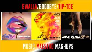 Video thumbnail of "Swalla/Goodbye/Tip Toe [Mashup] - Jason Derulo & Nicki Minaj"