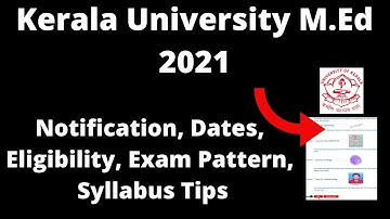 Kerala University M.Ed 2021 : Application Form, Pattern, Eligibility, Syllabus, Preparation Tips