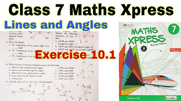 Class 7 Maths Xpress Exercise 10.1 | Class 7 | Maths Xpress | Lines and Angles | Chapter 10 | Maths