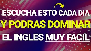 ✅🧠 ESCUCHA ESTO 10 MINUTOS CADA DIA Y PODRÁS DOMINAR INGLÉS 📚 APRENDE INGLÉS RÁPIDO Y FÁCIL 🔥