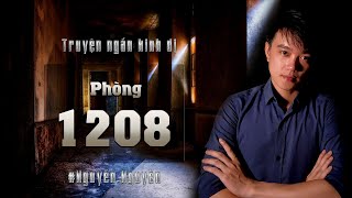 Phòng 1208 | Truyện ma hay Nguyễn Huy kể
