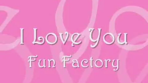 I Love You by Fun Factory (w/ lyrics)