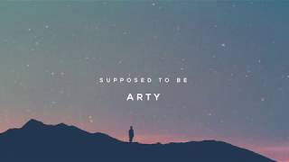 Arty - Supposed To Be (Official Audio)