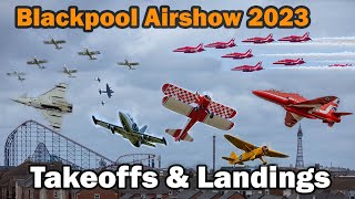 Blackpool Airshow - Takeoff's and Landing's Sunday 14th August 2023 inc Red Arrows, Ravens, Typhoon by Darrell Towler 732 views 8 months ago 1 hour, 31 minutes