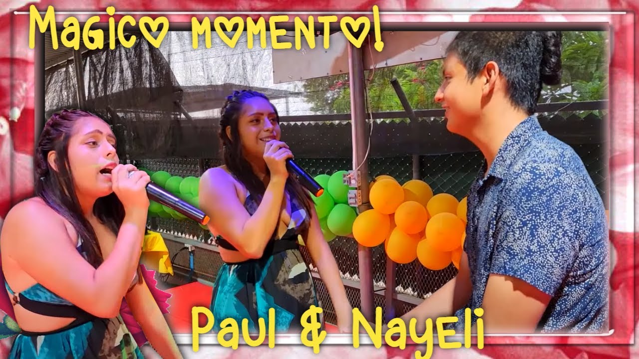 Magico momento! Nayeli le canta a Paul. Que enamorados se ven.
