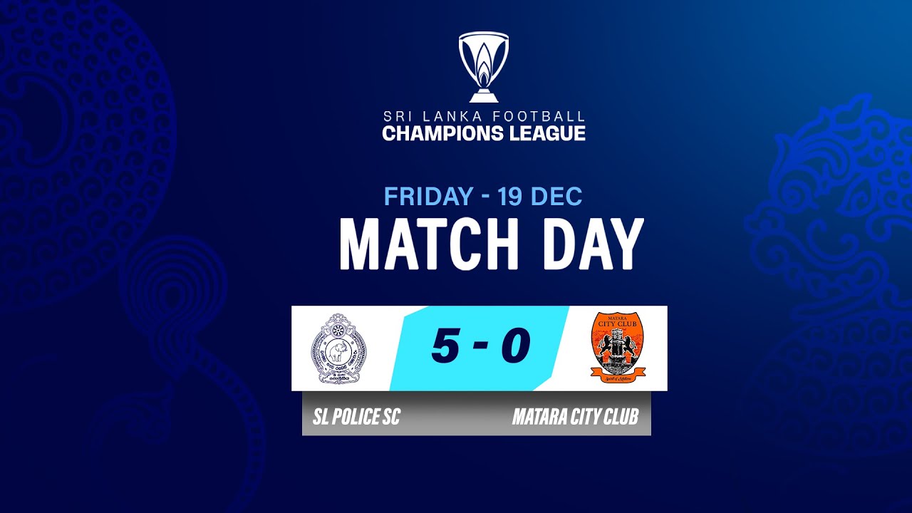 ⚽️MATCH DAY  4 – 1st Match 🏆 🇱🇰 SL Police SC Vs Matara City