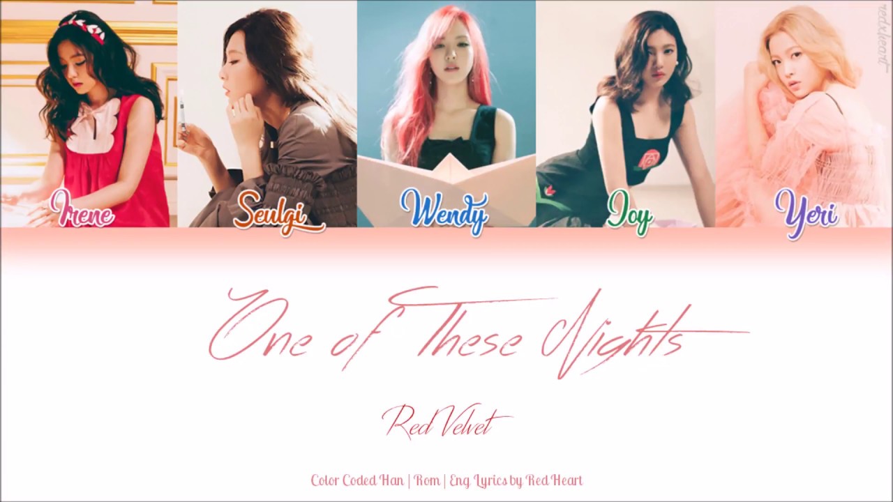 Red Velvet (레드벨벳) — One Of These Nights (7월 7일) (HanRomEng Color